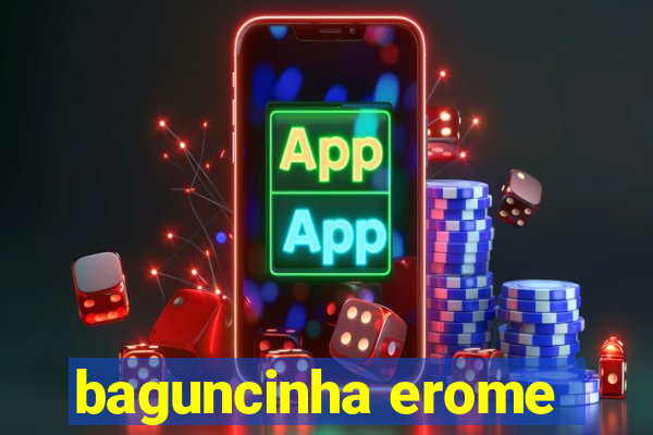 baguncinha erome